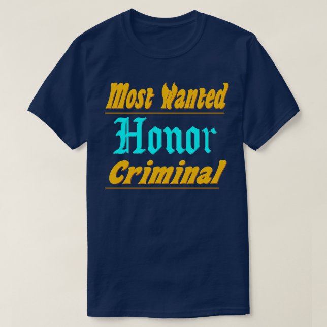 Honour most wanted T-Shirt (Design Front)