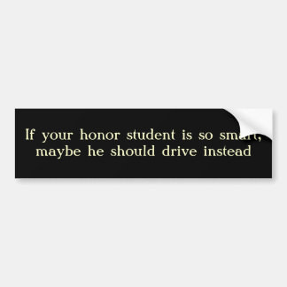 Honour student bumper sticker