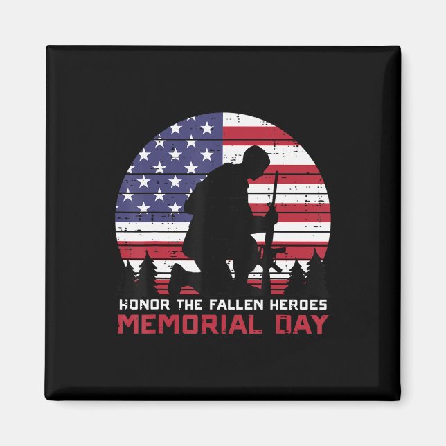 Honour The Fallen Heroes Memorial Day US Flag Men  Magnet (Front)