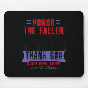 Honour The Fallen Thank God Such Men Lived Mouse Pad