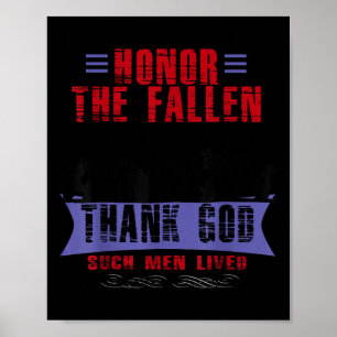 Honour The Fallen Thank God Such Men Lived Poster