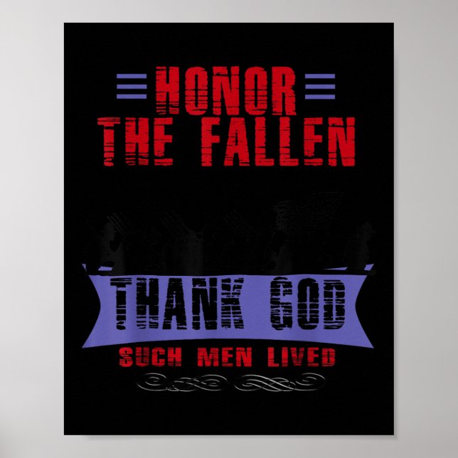 Honour The Fallen Thank God Such Men Lived Poster (Front)