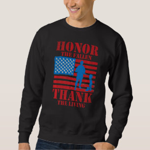 Honour The Fallen Thank The Living Patriotic Memor Sweatshirt