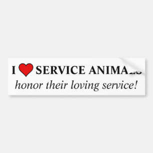 Honour the love & service given by service animals bumper sticker