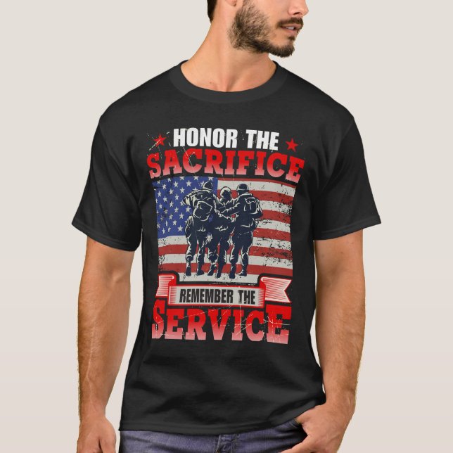 Honour The Sacrifice Veteran Remember The Service T-Shirt (Front)