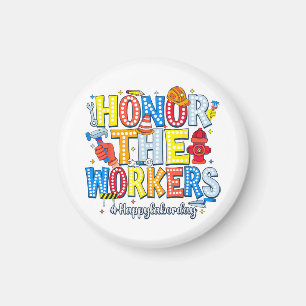 Honour The Workers Happy Labour Day Magnet