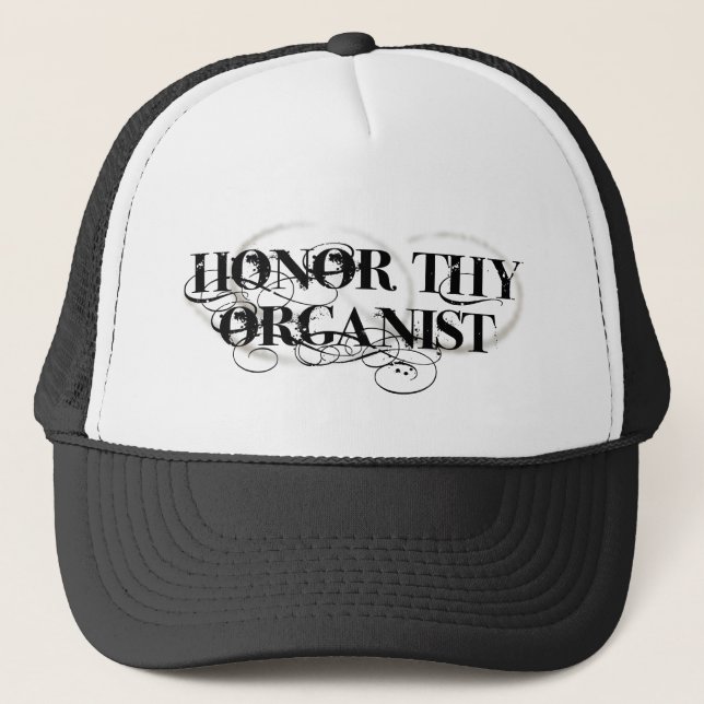 Honour Thy Organist Trucker Hat (Front)