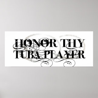 Honour Thy Tuba Player Poster