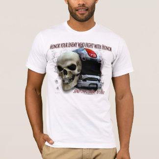 Honour your enemy T-Shirt