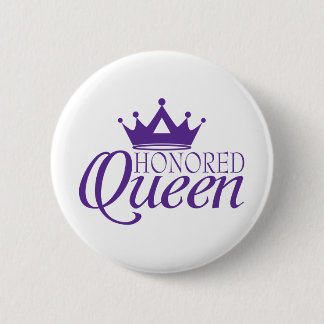 Honoured Queen 6 Cm Round Badge