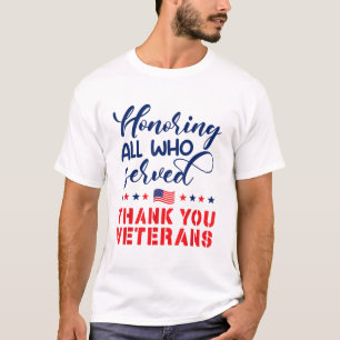 Honouring All Who Served Military Flag Thank You V T-Shirt