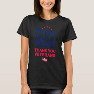 Honouring All Who Served Thank You Veterans Day Fo T-Shirt