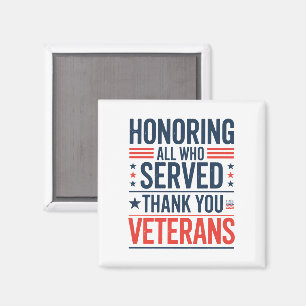 Honouring All Who Served Thank You Veterans Day  Magnet