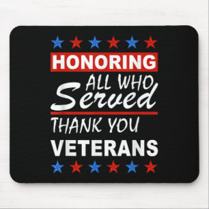 Honouring All Who Served, Thank You Veterans Day Mouse Pad