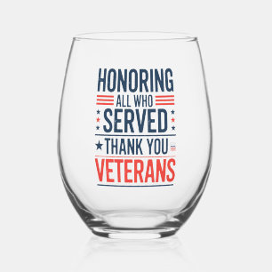 Honouring All Who Served Thank You Veterans Day Stemless Wine Glass
