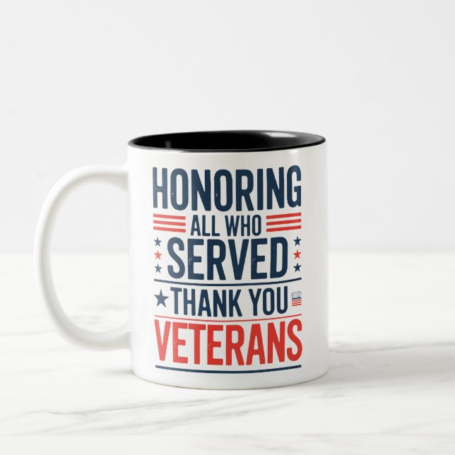 Honouring All Who Served Thank You Veterans Day  Two-Tone Coffee Mug (Left)