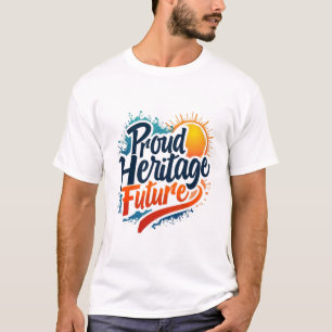 Honouring Our Roots, Building a Better Tomorrow T-Shirt