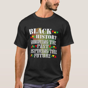 Honouring Past Inspiring Future - African Black Hi T-Shirt