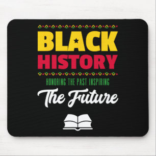 Honouring Past Inspiring Future African Black Hist Mouse Pad