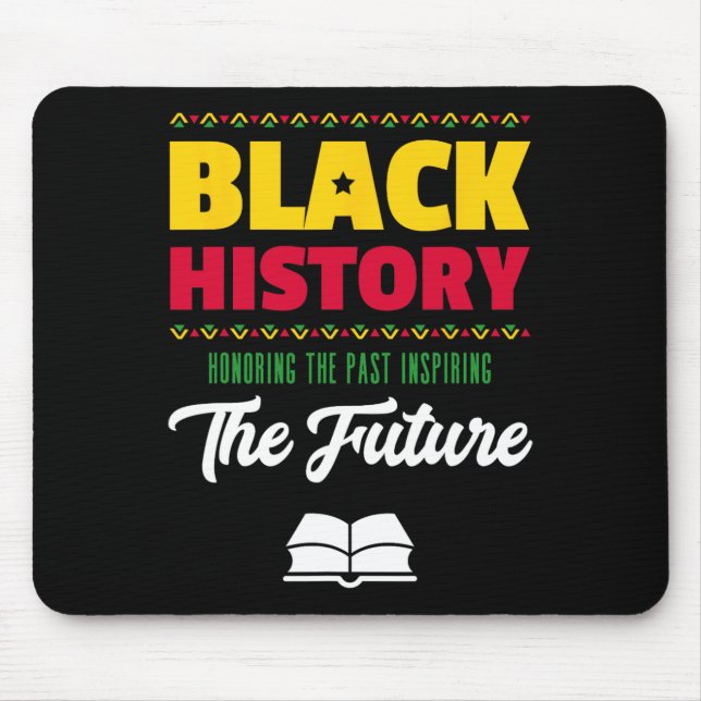 Honouring Past Inspiring Future African Black Hist Mouse Pad (Front)