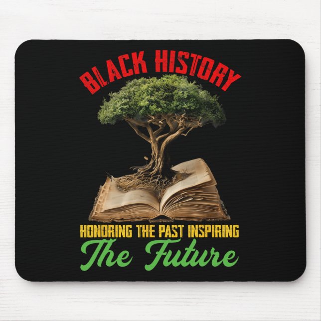 Honouring Past Inspiring Future African Roots Blac Mouse Pad (Front)