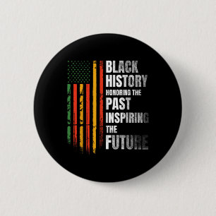 Honouring Past Inspiring Future Black History Mont 6 Cm Round Badge