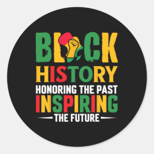 Honouring Past Inspiring Future Black History Mont Classic Round Sticker