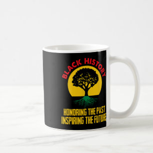 Honouring Past Inspiring Future Black History Mont Coffee Mug