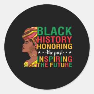 Honouring Past Inspiring Future Funny Black Histor Classic Round Sticker