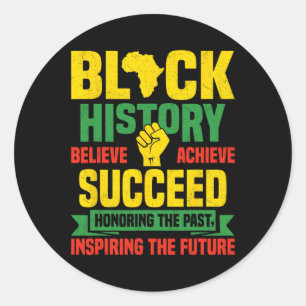 Honouring Past Inspiring Future Men Women Black Hi Classic Round Sticker