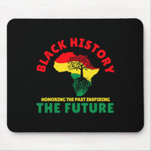 Honouring Past Inspiring Future Men Women Black Hi Mouse Pad