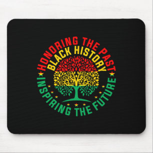 Honouring Past Inspiring Future Men Women Black Hi Mouse Pad