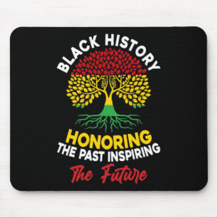 Honouring Past Inspiring Future Men Women Black Hi Mouse Pad