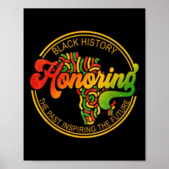 Honouring Past Inspiring Future Men Women Black Hi Poster (Front)