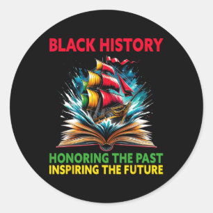 Honouring The Past Inspiring Future Black History Classic Round Sticker