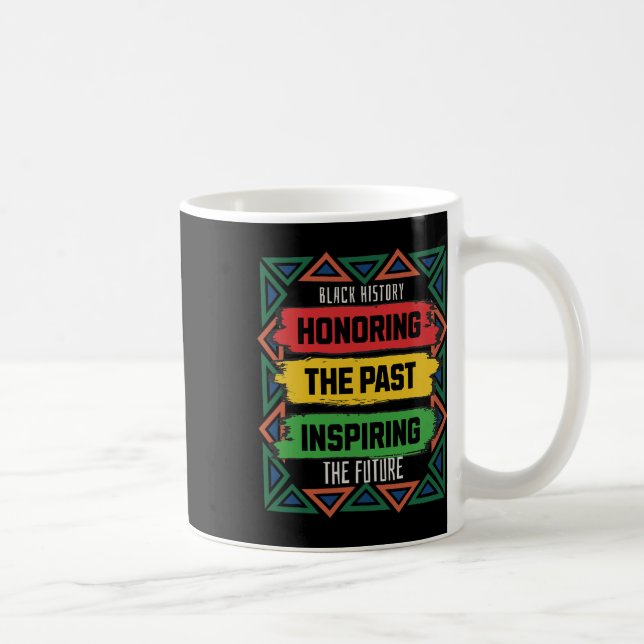 Honouring The Past Inspiring Future Black History  Coffee Mug (Right)