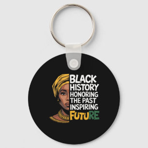 Honouring The Past Inspiring Future Men Women Blac Key Ring