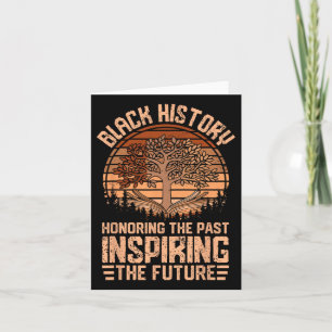 Honouring The Past Inspiring The Future Black Hist Card