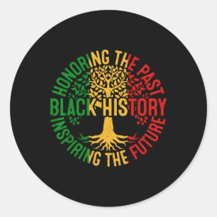 Honouring The Past Inspiring The Future Black Hist Classic Round Sticker