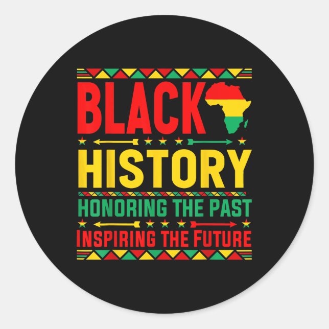 Honouring The Past Inspiring The Future Black Hist Classic Round Sticker (Front)