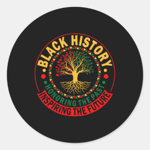 Honouring The Past Inspiring The Future Black Hist Classic Round Sticker