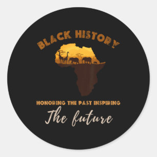 Honouring The Past Inspiring The Future Black Hist Classic Round Sticker