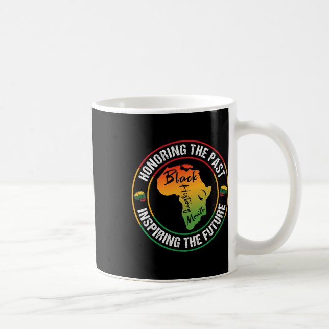 Honouring The Past Inspiring The Future Black Hist Coffee Mug (Right)