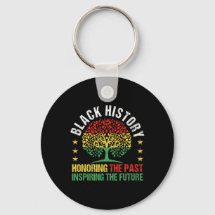 Honouring The Past Inspiring The Future Black Hist Key Ring