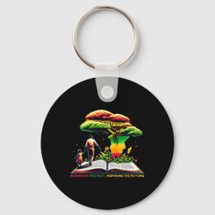Honouring The Past Inspiring The Future Black Hist Key Ring