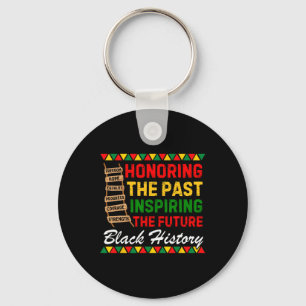 Honouring The Past Inspiring The Future Black Hist Key Ring