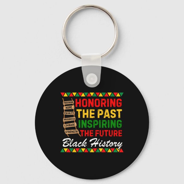 Honouring The Past Inspiring The Future Black Hist Key Ring (Front)