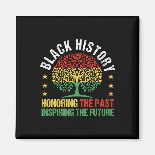 Honouring The Past Inspiring The Future Black Hist Magnet (Front)