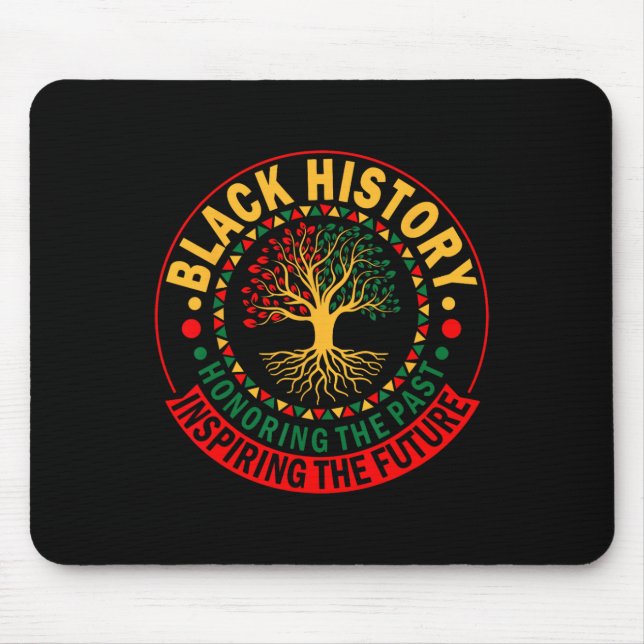 Honouring The Past Inspiring The Future Black Hist Mouse Pad (Front)