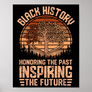 Honouring The Past Inspiring The Future Black Hist Poster